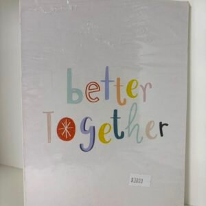 CUADRO DECORATIVO “BETTER TOGETHER”