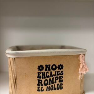 CAJA DECORATIVA “NO ENCAJES ROMPE EL MOLDE” 25X20